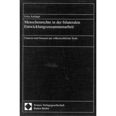 Menschenrechte in der bilateralen Entwicklungszusammenarbeit, Taschenbuch von Erika Schläppi, Nomos, 978-3-7890-5222-4