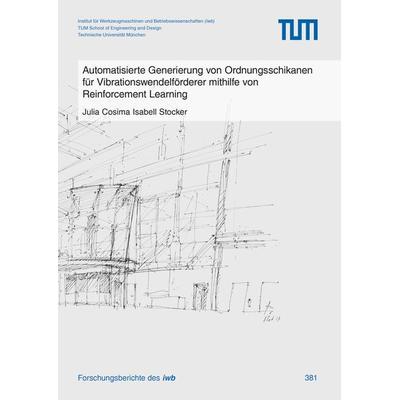 Automatisierte Generierung von Ordnungsschikanen für Vibrationswendelförderer mithilfe von Reinforcement Learning, Taschenbuch von Cosima Stocker,