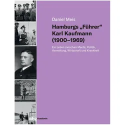 Hamburgs 'Führer' Karl Kaufmann (1900-1969), Fachbücher von Daniel Meis