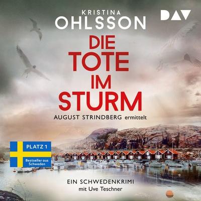 Die Tote im Sturm. August Strindberg ermittelt - Kristina Ohlsson, Audio, 9783742424662