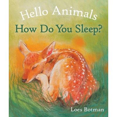 Hello Animals, How Do You Sleep?, Gebundene Ausgabe von Loes Botman, Floris Books, 978-1-78250-551-8