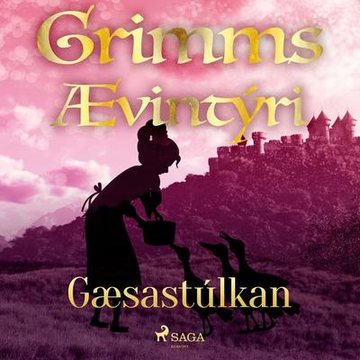 Gæsastúlkan - Grimmsbræður, Audio, 9788728038222