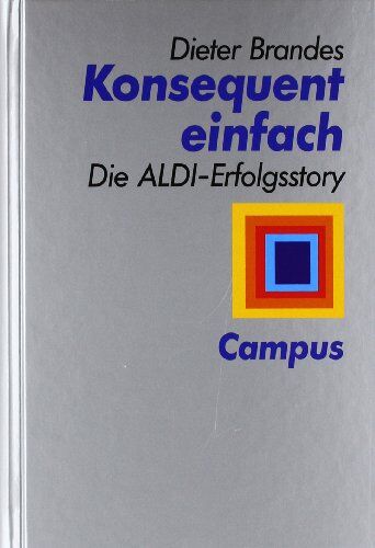 Dieter Brandes - Konsequent einfach: Die Aldi-Erfolgsstory - Preis vom 06.10.2026 07:26:00 h