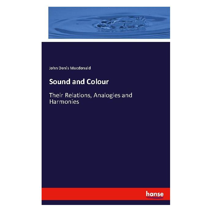 Hansebooks Sound and Colour (Englisch, Softcover, John Denis Macdonald) (55972171)