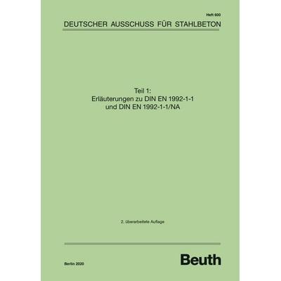 Erläuterungen zu DIN EN 1992-1-1 und DIN EN 1992-1-1/NA, Taschenbuch von , DIN Media, 978-3-410-65838-2