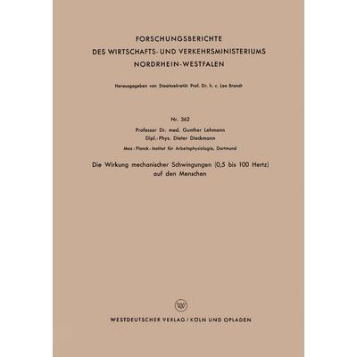 Die Wirkung mechanischer Schwingungen (0,5 bis 100 Hertz) auf den Menschen, Taschenbuch von Gunther Lehmann, VS Verlag für Sozialwissenschaften,