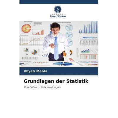 Grundlagen der Statistik, Taschenbuch von Khyati Mehta, Verlag Unser Wissen