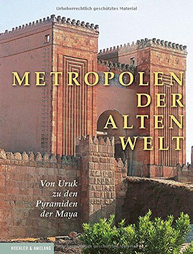 Norwich, John Julius - Metropolen der alten Welt: Von Uruk zu den Pyramiden der Maya - Preis vom 11.10.2026 03:10:56 h