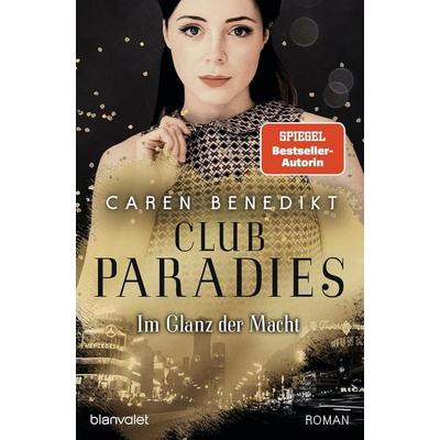 Club Paradies - Im Glanz der Macht, Taschenbuch von Caren Benedikt, Blanvalet
