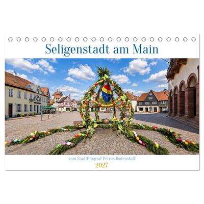 Seligenstadt am Main (Tischkalender 2027 DIN A5 quer), CALVENDO Monatskalender