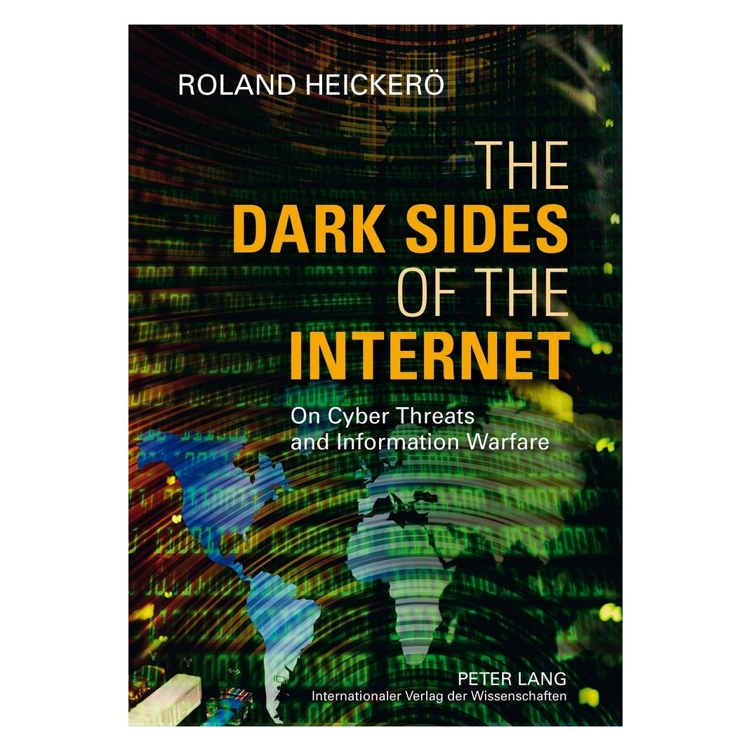 Peter Lang The Dark Sides of the Internet (Englisch, Softcover, Roland Heickerö) (56025051)