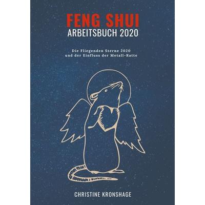 Feng Shui Arbeitsbuch 2020, Taschenbuch von Christine Kronshage, BoD – Books on Demand, 978-3-7504-3395-3