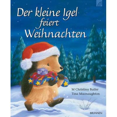 Der kleine Igel feiert Weihnachten, Gebundene Ausgabe von M. Christina Butler, Brunnen Verlag GmbH, 978-3-7655-6899-2