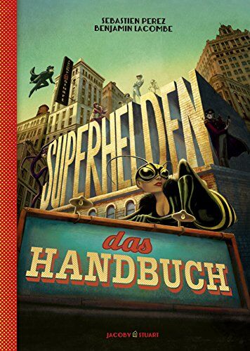 Benjamin Lacombe - Superhelden - das Handbuch - Preis vom 18.10.2026 19:22:15 h