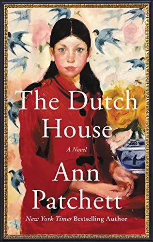 Ann Patchett - The Dutch House: A Novel - Preis vom 13.10.2026 19:28:25 h