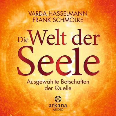 Die Welt der Seele - Varda Hasselmann,Frank Schmolke, Audio, 9783442340941