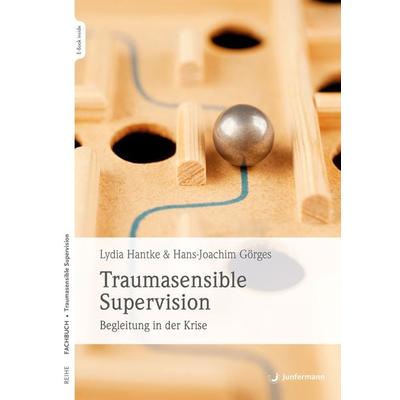 Traumasensible Supervision, Set von Lydia Hantke,Hans-Joachim Görges, Junfermann, 978-3-7495-0194-6