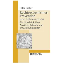 Rechtsextremismus: Prävention und Intervention, Fachbücher von Peter Rieker