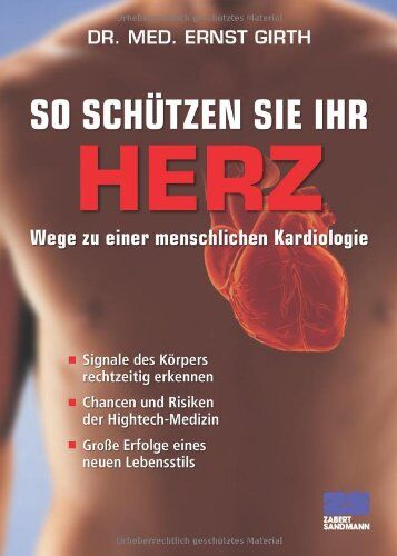 Ernst Dr. Girth - So schützen Sie Ihr Herz - Wege zu einer menschlichen Kardiologie - Preis vom 09.10.2026 07:28:09 h
