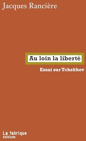 Jacques Rancière - Au loin la liberté : essai sur Tchekhov - Preis vom 10.10.2026 11:48:34 h