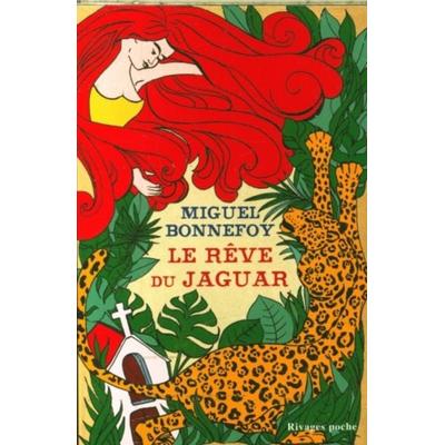 Le rêve du jaguar, Taschenbuch von Miguel Bonnefoy, Ud-Union Distribution,, 978-2-7436-6790-0