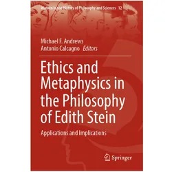 Ethics and Metaphysics in the Philosophy of Edith Stein, Fachbücher von Antonio Calcagno, Michael F. Andrews