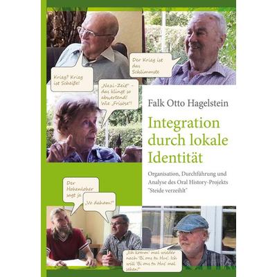 Integration durch lokale Identität, Gebundene Ausgabe von Falk Otto Hagelstein, BoD – Books on Demand, 978-3-7557-7712-0