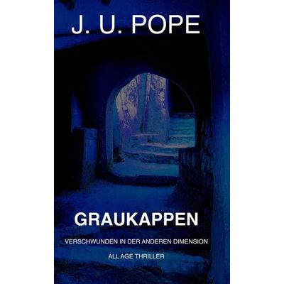 Graukappen, Gebundene Ausgabe von J. U. Pope, Tolino Media, 978-3-7592-2138-4