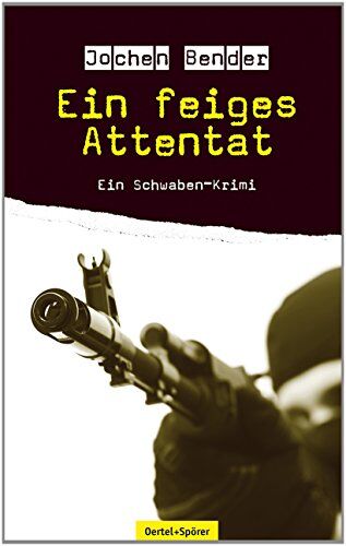 Jochen Bender - Ein feiges Attentat: Ein Schwaben-Krimi - Preis vom 09.10.2026 07:28:09 h
