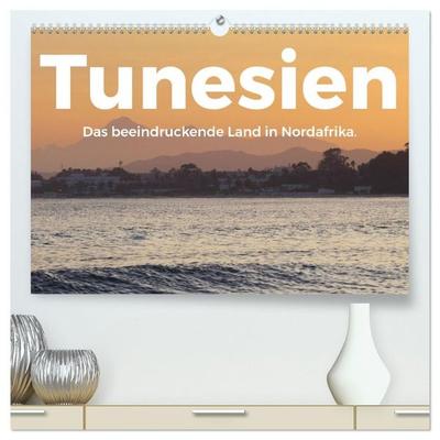 Tunesien - Das beeindruckende Land in Nordafrika. (hochwertiger Premium Wandkalender 2027 DIN A2 quer), Kunstdruck in Hochglanz