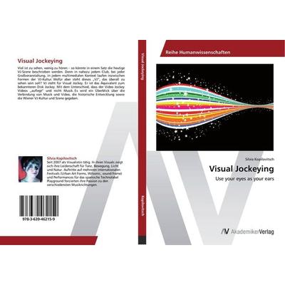 Visual Jockeying, Taschenbuch von Silvia Kopilovitsch, AV Akademikerverlag, 978-3-639-46215-9
