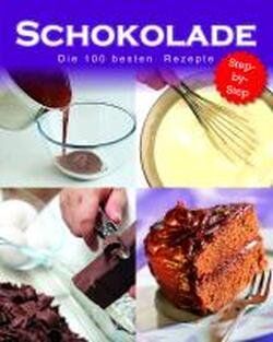 Linda Doeser - Schokolade - die 100 besten Rezepte - Preis vom 11.10.2026 03:10:56 h