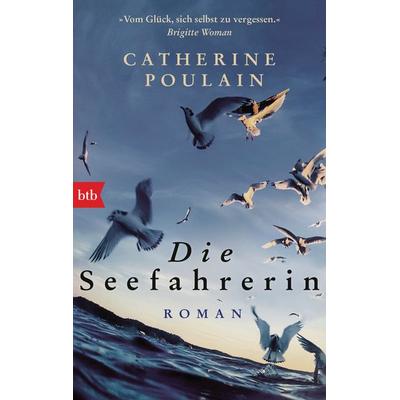Die Seefahrerin, Taschenbuch von Catherine Poulain, btb, 978-3-442-71835-1