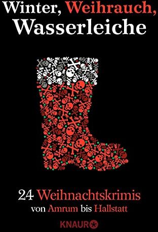 Andreas Eschbach - Winter, Weihrauch, Wasserleiche: 24 Weihnachtskrimis - Von Amrum bis Hallstatt - Preis vom 07.10.2026 11:45:10 h