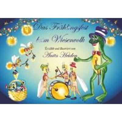 Das Frühlingsfest beim Wiesenvolk, Geheftet von Anita Heiden, Engelsdorfer Verlag, 978-3-96940-169-9