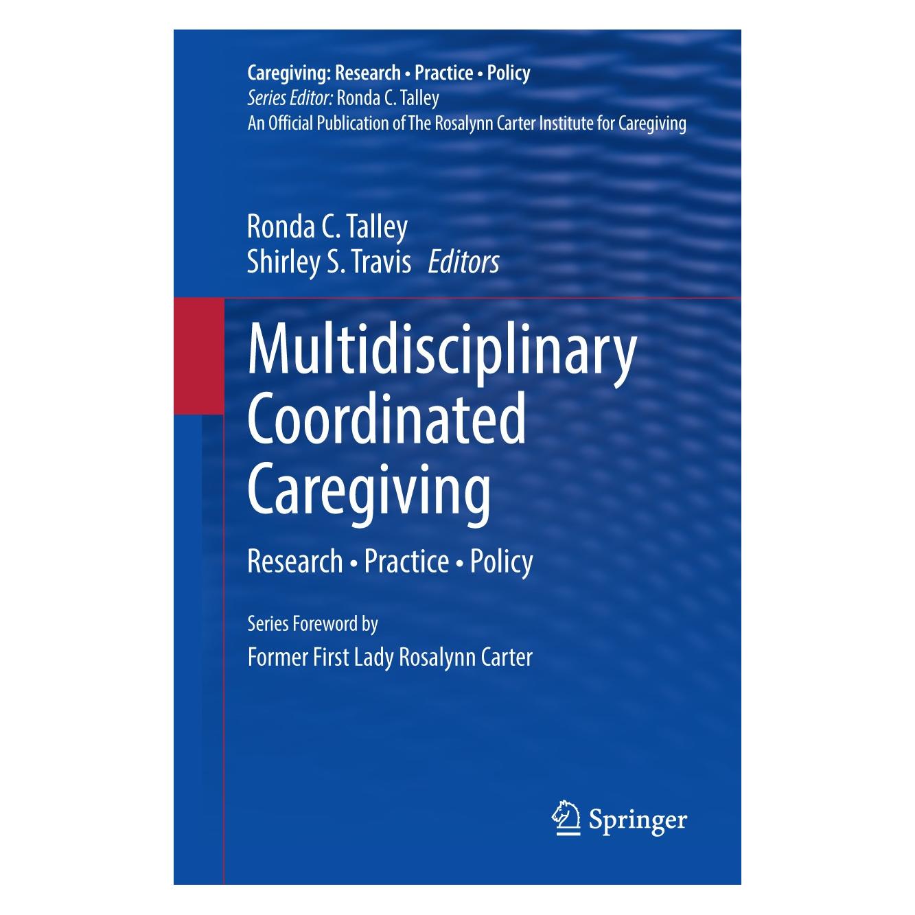 Springer Multidisciplinary Coordinated Caregiving (Englisch, Hardcover, Ronda C. Talley, Shirley S. Travis) (9781461489726)