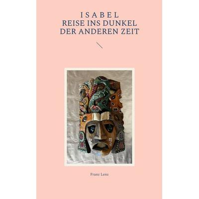 Isabel, Taschenbuch von Franz Lenz, Twentysix Crime, 978-3-7407-8074-6