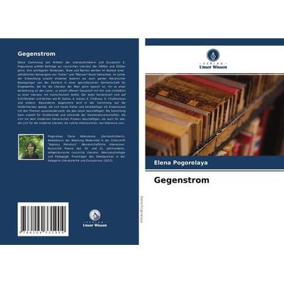 Gegenstrom, Taschenbuch von Elena Pogorelaya, Verlag Unser Wissen, 978-620-4-33190-4