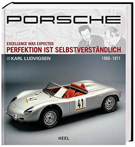 Karl Ludvigsen - Porsche: Perfektion ist selbstverständlich, Band 1 (1900-1971) - Preis vom 30.09.2026 22:30:23 h