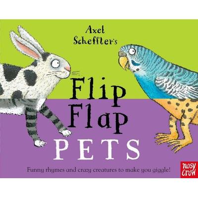 Flip Flap Pets, Gebundene Ausgabe von Alex Scheffler, Nosy Crow, 978-0-85763-680-5