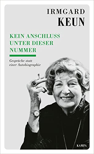 Irmard Keun - Kein Anschluss unter dieser Nummer: Gespräche statt einer Autobiographie (Kampa Salon: Gespräche) - Preis vom 09.10.2026 07:28:09 h