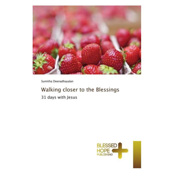 Various Publishers Walking closer to the Blessings (Englisch, Softcover, Sumitha Deenadhayalan) (55814657)