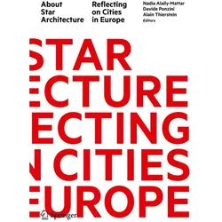 About Star Architecture, Fachbücher von Nadia Alaily-Mattar, Davide Ponzini, Alain Thierstein