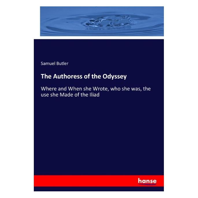Hansebooks The Authoress of the Odyssey (Englisch, Softcover, Samuel Butler) (55917561)