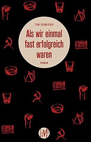 Tom Schmieder - Als wir einmal fast erfolgreich waren: Roman - Preis vom 12.10.2026 11:37:12 h
