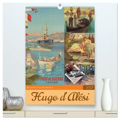 Die goldene Ära des Reisens (hochwertiger Premium Wandkalender 2027 DIN A2 hoch), Kunstdruck in Hochglanz