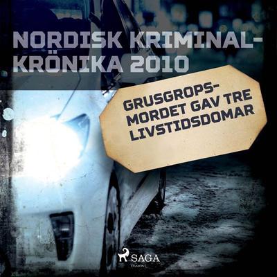 Grusgropsmordet gav tre livstidsdomar - , Audio, 9788726167177