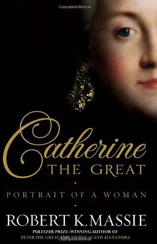 Massie, Robert K. - Catherine the Great: Portrait of a Woman - Preis vom 13.10.2026 11:25:28 h