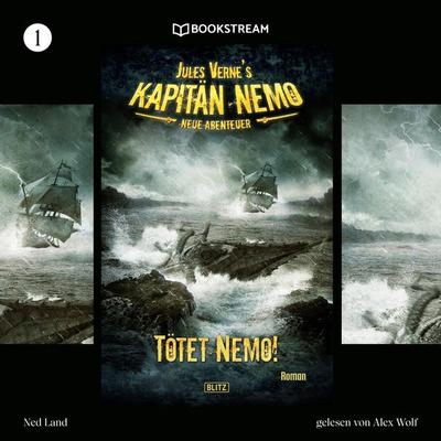 Jules Vernes Kapitän Nemo - Neue Abenteuer, Folge 1: Tötet Nemo! - Jules Verne,Ned Land, Audio, 9783991094555