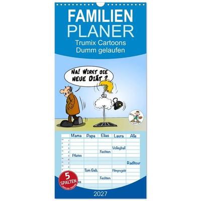 Familienplaner 2027 - Trumix Cartoons - Dumm gelaufen mit 5 Spalten (Wandkalender, 21 x 45 cm) CALVENDO